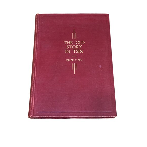 The Old Story In Tsin Dr W Y Wu 1937 A Portrayal of China's Struggle for Freedom - Picture 1 of 7